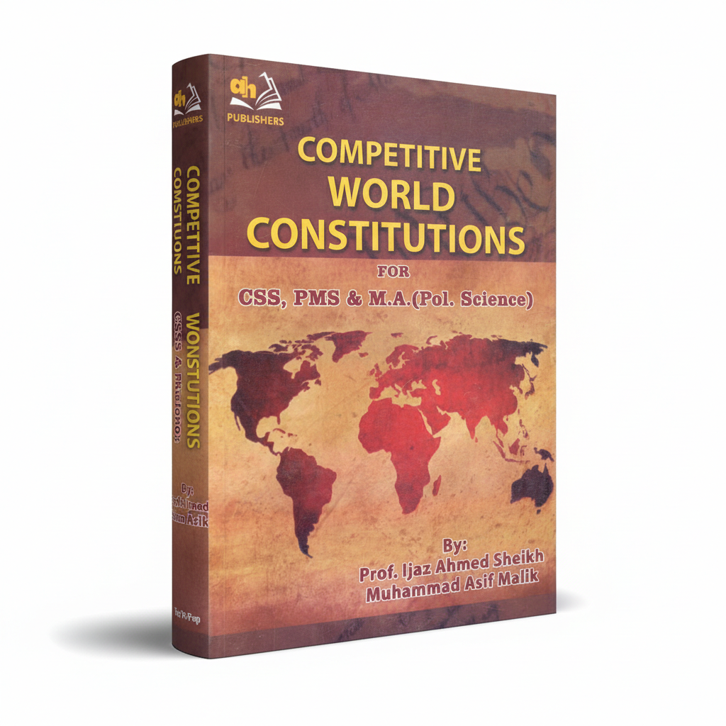 Competitive World Constitutions for CSS PMS & MA Political Science MKG