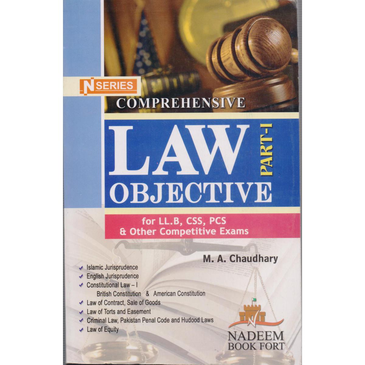 Comprehensive Law Objective Part-I by M.A. Chaudhary – For LL.B, CSS, PCS & Competitive Exams - MKG