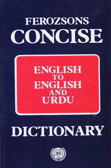 Concise English to English and Urdu Dictionary By Feroz Sons