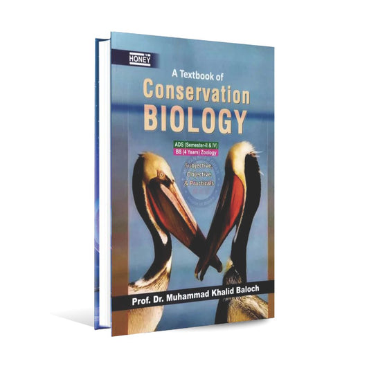 Honey A Textbook of Conservation Biology for ADS/ BS Objective and Subjective By Muhammad Khalid Baloch Multan Kitab Ghar