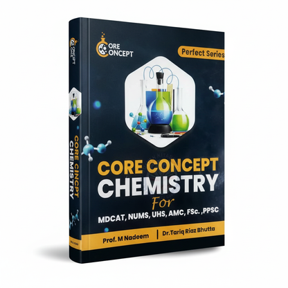 Core Concept Chemistry by Prof. M Nadeem & Dr. Tariq Riaz Bhutta – MDCAT & FSc - MKG