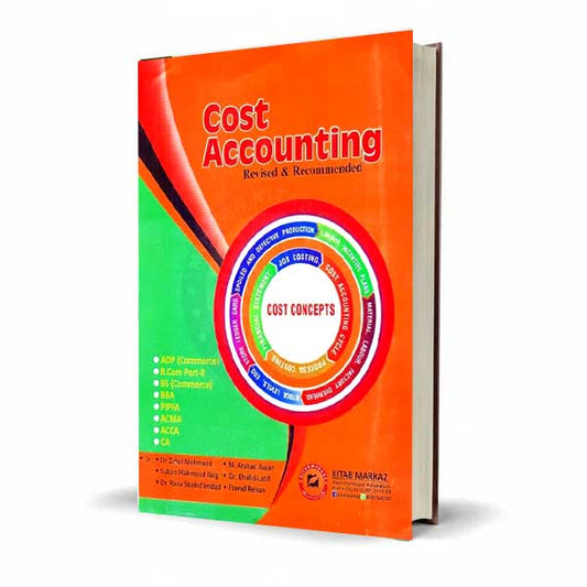 Cost Accounting Book For ADP, Bs Commerce, BBA By Arshad Awan