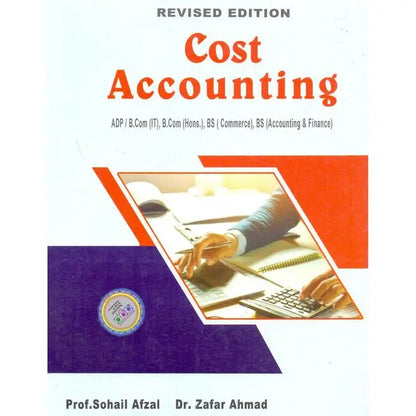 Cost Accounting Book for B.Com BS Commerce by Prof. Sohail Afzal Multan Kitab Ghar