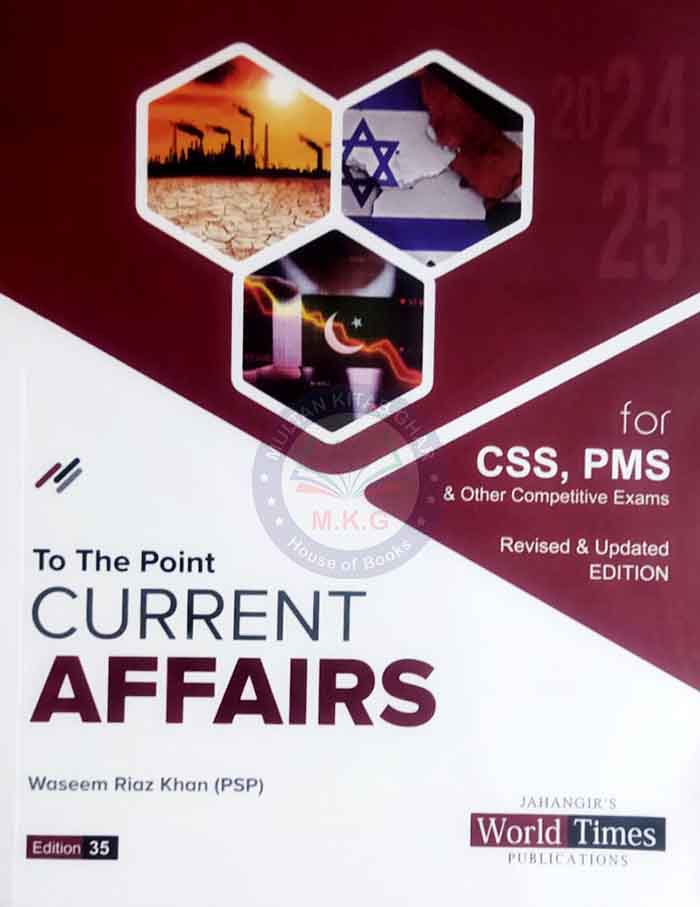 JWT To the Point Current Affairs Revised Updated Edition Book For CSS, PMS Other Competitive Exams By Waseem Riaz Khan (PSP) Multan Kitab Ghar