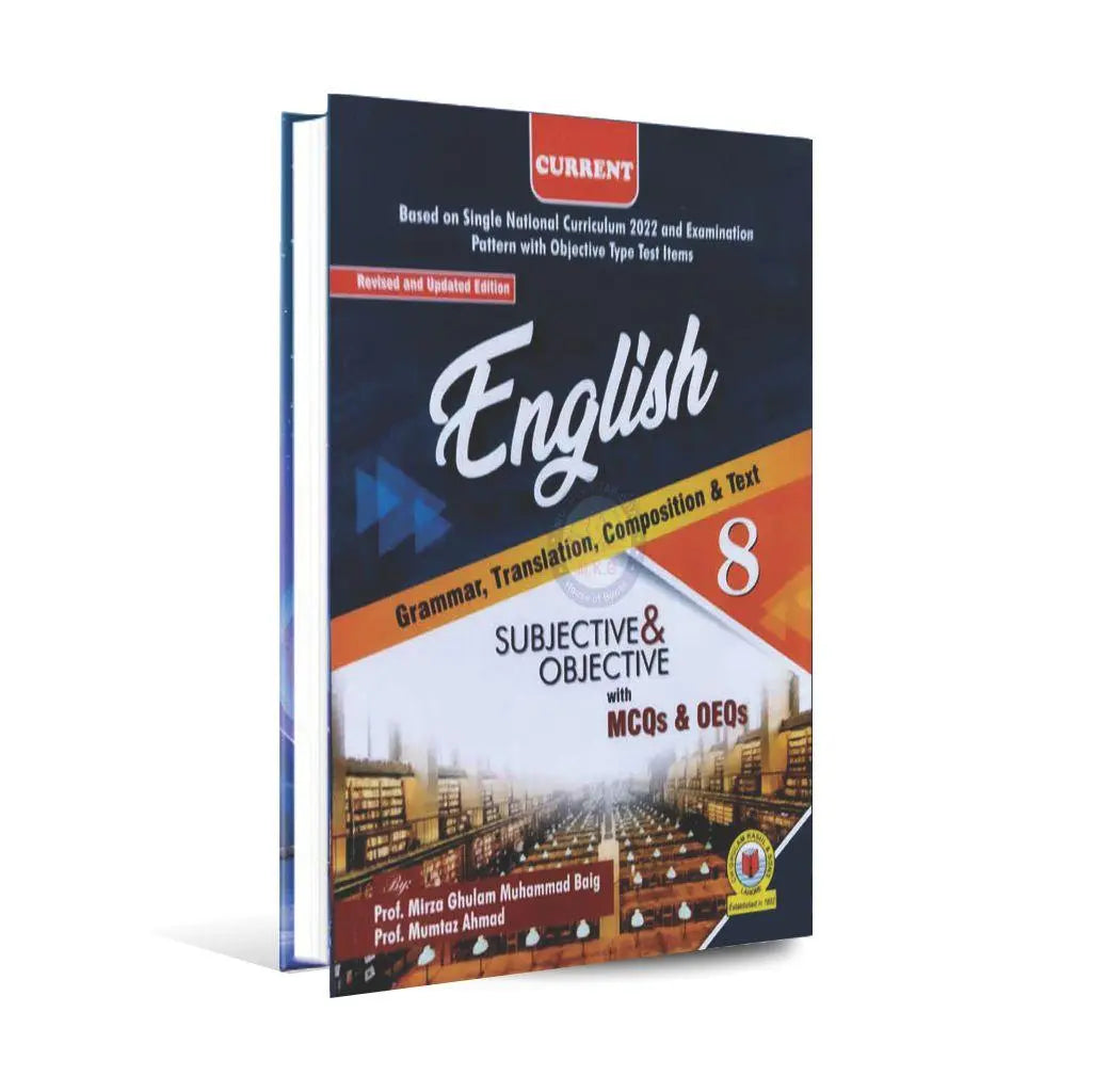 Current English Grammar, Translation, Composition Text Book for Class 8 by Prof. Mumtaz Ahmad