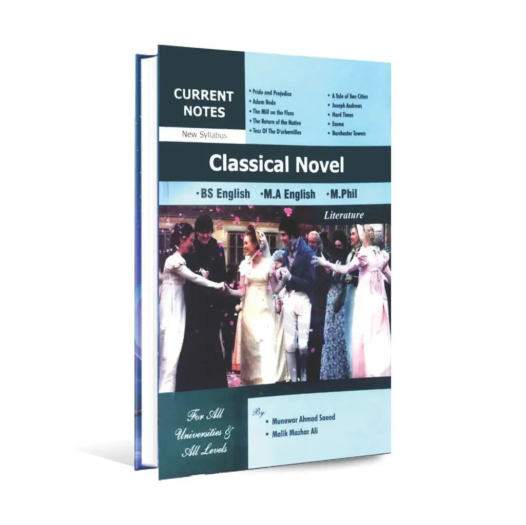 Current Notes Classical Novel for BS/M.A English By Munawar Ahmad Saeed Multan Kitab Ghar