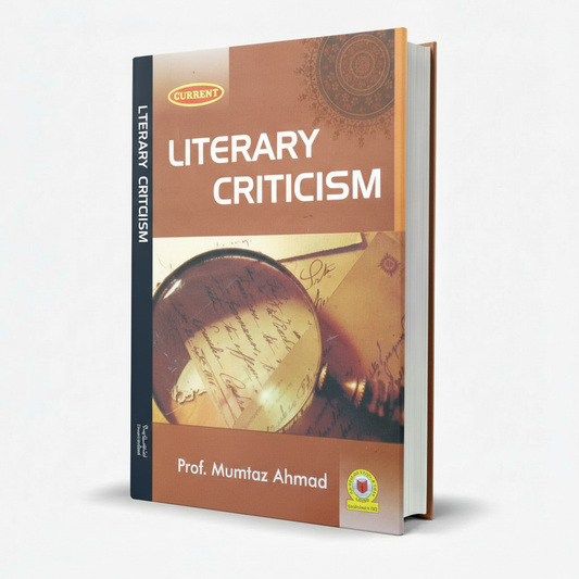 Current Literary Criticism by Mumtaz Ahmad MKG