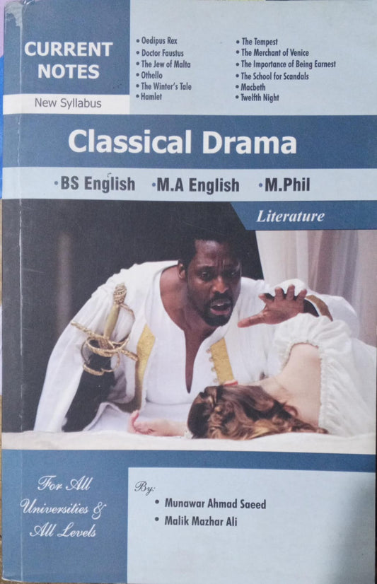 Current Notes Classical Drama BS MA English New Syllabus by Munawar Ahmad Saeed MKG