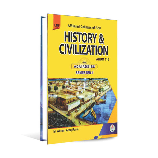 History Civilization AHUM 110 Book For Bs Semester-II By M. Akram Afaq Rana Multan Kitab Ghar