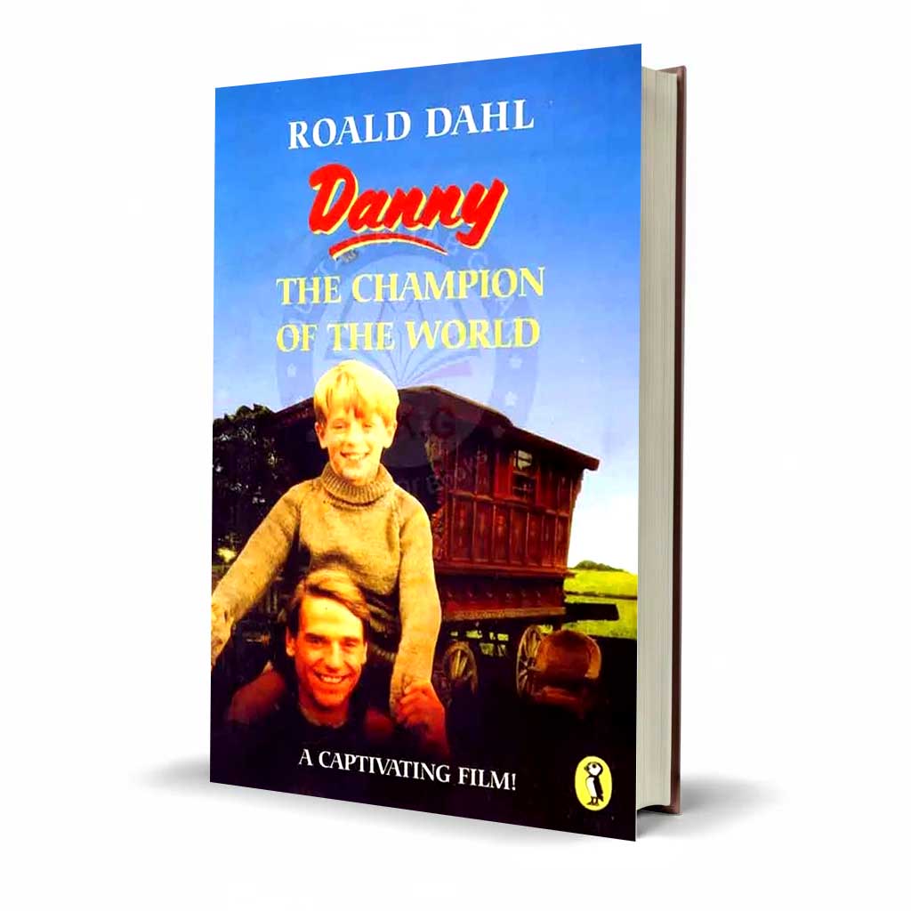 Danny the Champion of the World by Roald Dahl