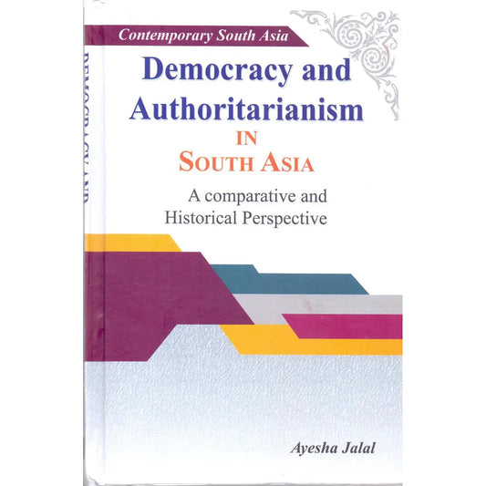 Democracy And Authoritarianism In South Asia Book By Ayesha - Multan Kitab Ghar