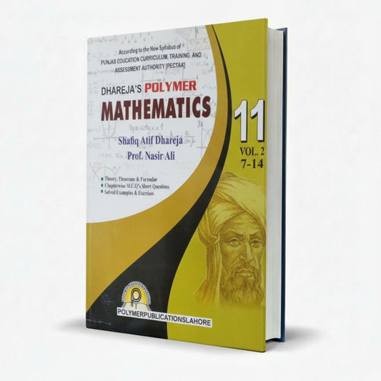 Dhareja's Polymer Mathematics for Class 11 Vol.2 (Chapters 7-14) by Shafiq Atif Dhareja MKG