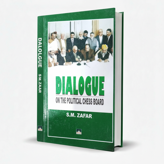 Dialogue on the Political Chess Board by S M Zafar | Pakistan Politics Book MKG