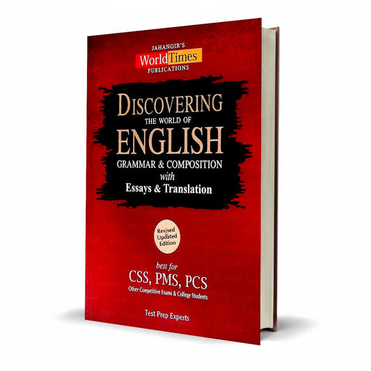 Discovering The World of English Grammar Composition With Essay Translation Book For CSS, PMS By JWT