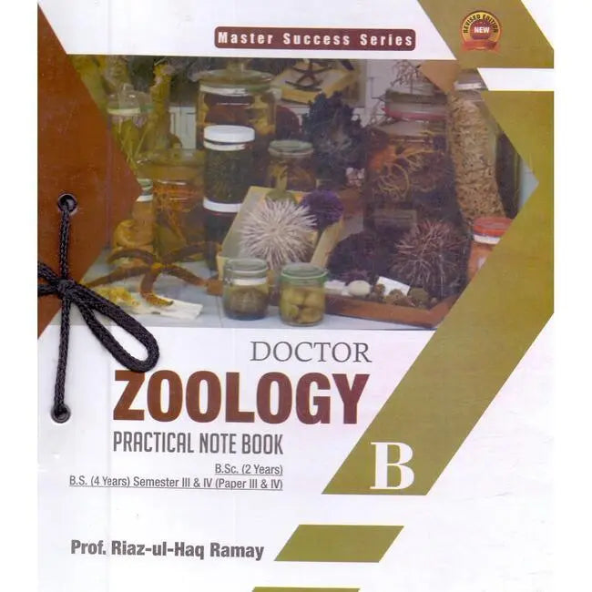 Doctor Zoology Practical Note Book B for BS 4 years by Prof. Riaz ul haq Ramay Multan Kitab Ghar