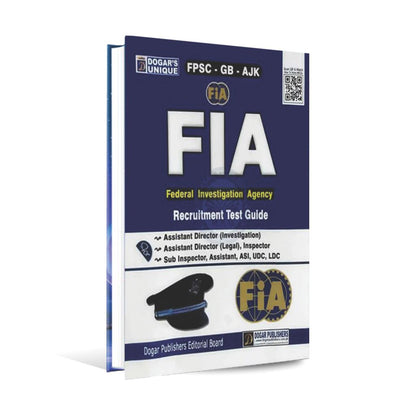 Dogar FIA (Federal Investigation Agency) Recruitment Test Guide for Assistant Director (Investigation), (Legal), Inspector, Sub Inspector & ASI Multan Kitab Ghar