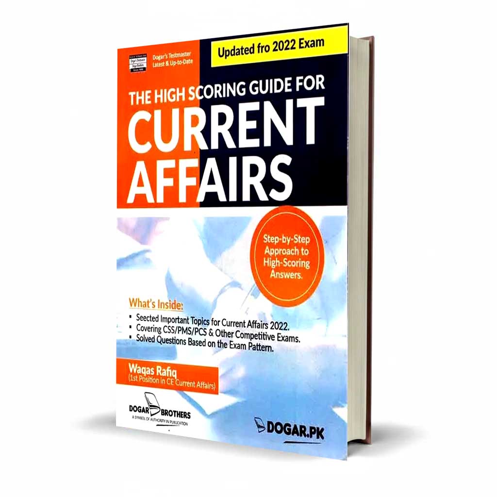Dogar High Scoring Current Affairs Guide Book for CSS PMS PCS Competitive Exams by Waqas Rafiq