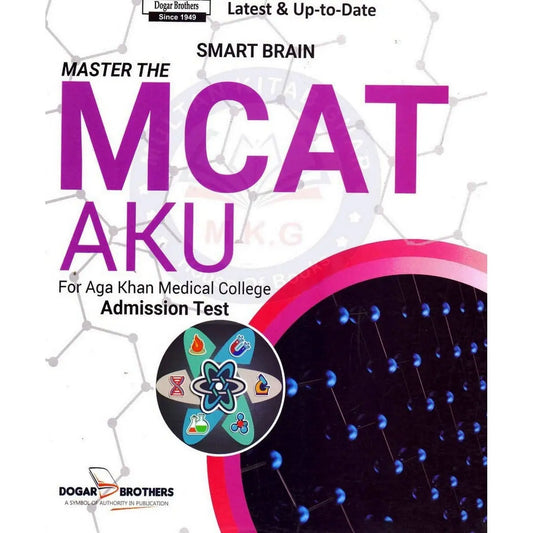 Dogar Master The MCAT AKU Book For Agha Khan Medical College Admission Test By Smart Brain Multan Kitab Ghar