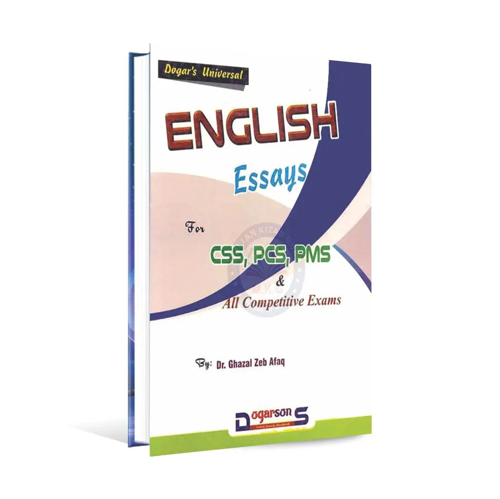 Dogar Universal English Essays Book for CSS PCS PMS by Dr Ghazal Zeb Afaq Multan Kitab Ghar