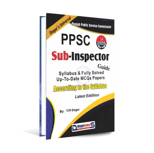 Dogar Universal PPSC Sub-Inspector Guide By T.M Dogar Fully Solved