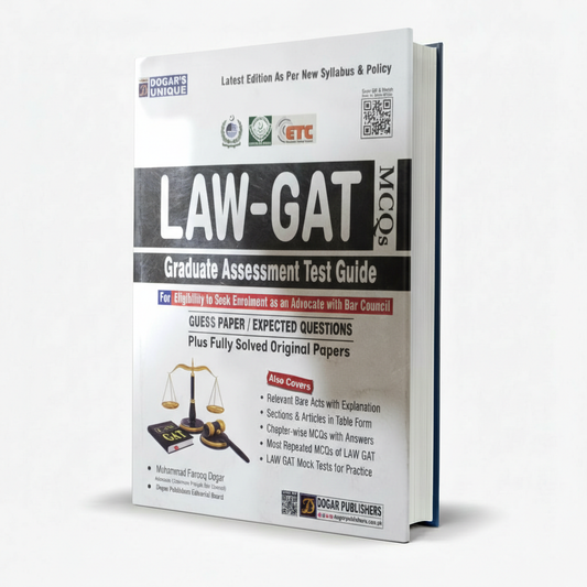Dogar Unique Law - Gat Graduate Assessment Test Guide Fully Solved Past MCQs Papers with Explanatory Answers By Muhammad Farooq Dogar MKG