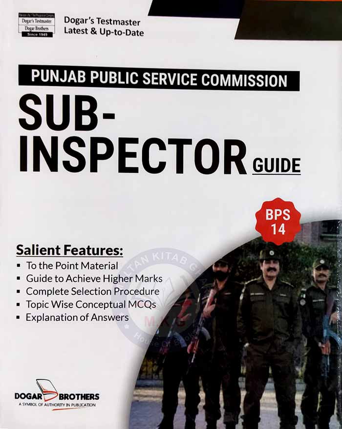 Dogar’s Testmaster Punjab Public Service Commission (PPSC) Sub-Inspector Guide BPS-14