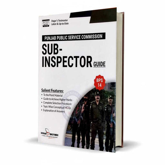 Dogar’s Testmaster Punjab Public Service Commission (PPSC) Sub-Inspector Guide BPS-14