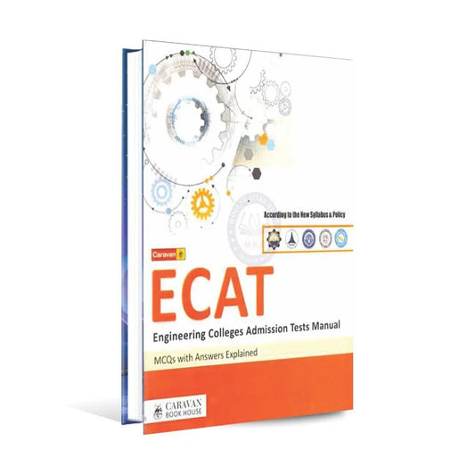 ECAT Engineering Colleges Admission Tests Manual MCQs with Explained Answers Book By Caravan