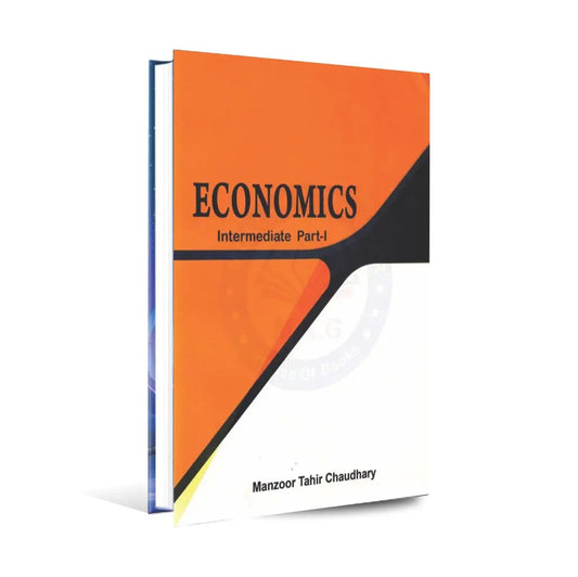 Economics Intermediate Part 1 Book by Manzoor Tahir Chaudhary Multan Kitab Ghar