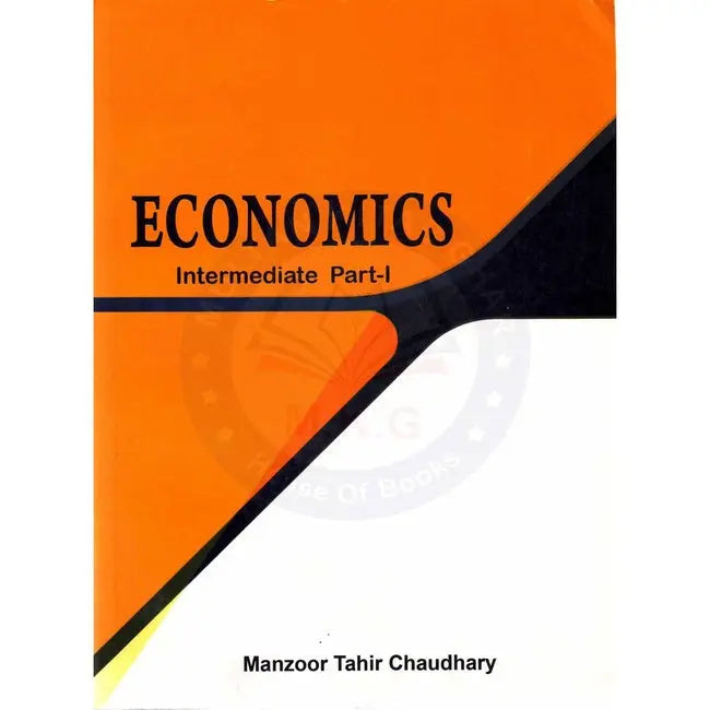 Economics Intermediate Part 1 Book by Manzoor Tahir Chaudhary Multan Kitab Ghar