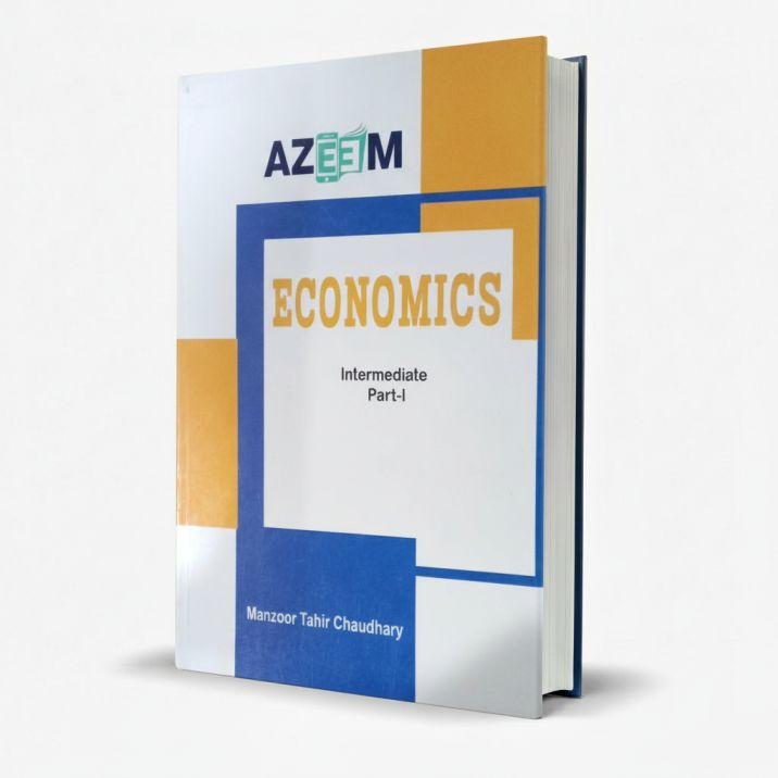 Economics Intermediate Part 1 Book by Manzoor Tahir Chaudhary MKG