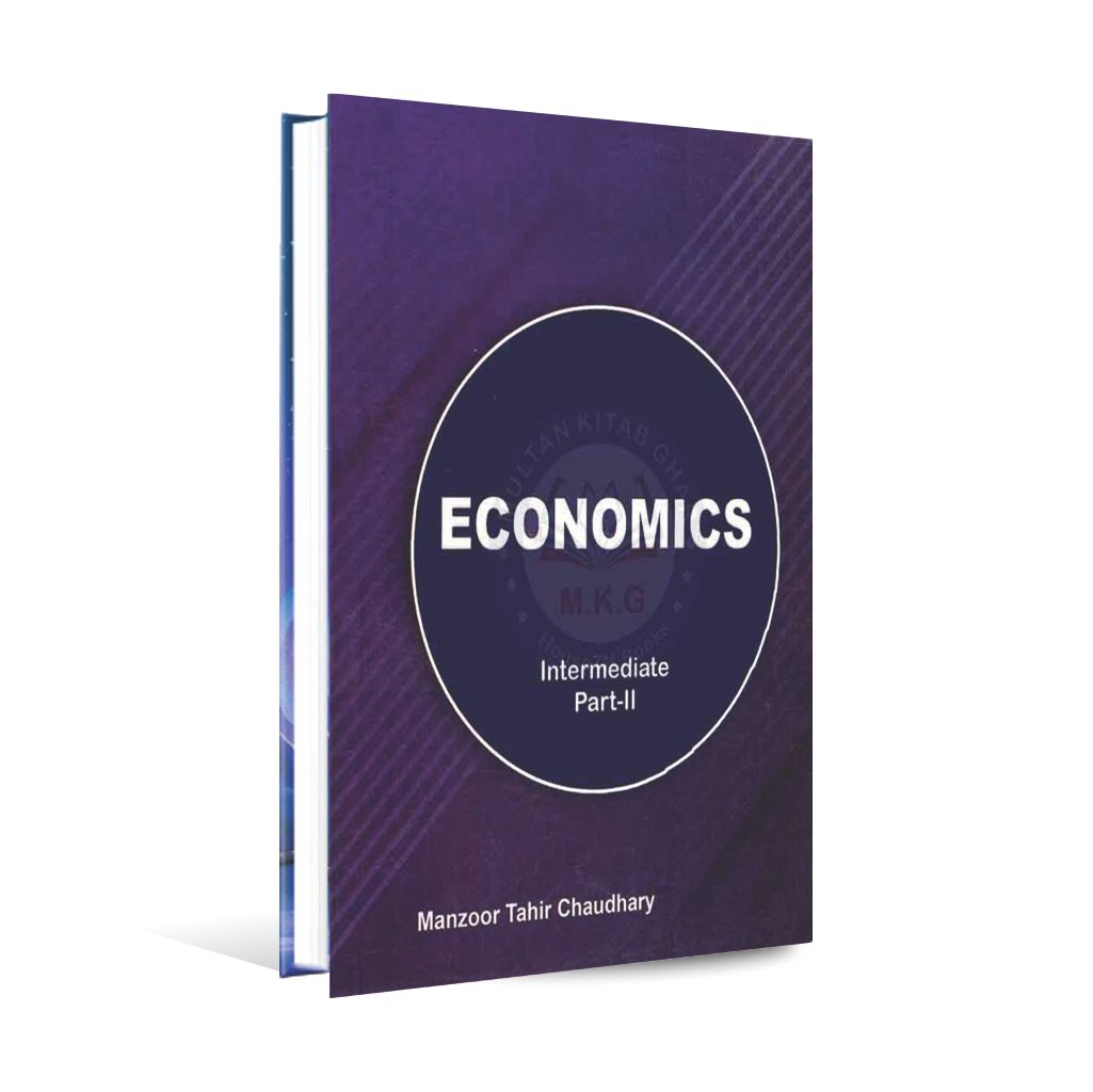 Economics Intermediate Book Part 2 by Manzoor Tahir Chaudhary