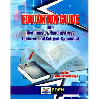 Education Guide for Headmaster, Headmistress Lecturer and Subject Specialist Book by Sarfraz Ahmad Mayo Multan Kitab Ghar