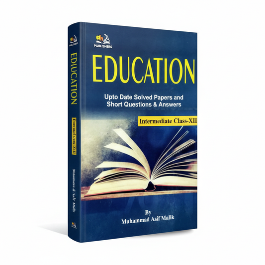 Education for Intermediate Class XIII by Asif Malik – Complete Guide MKG