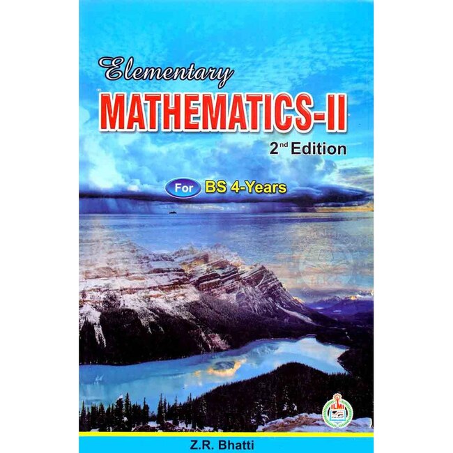 Elementary Mathematics-II Book 2nd Edition For BS 4-Years Book By Z. R. Bhatti