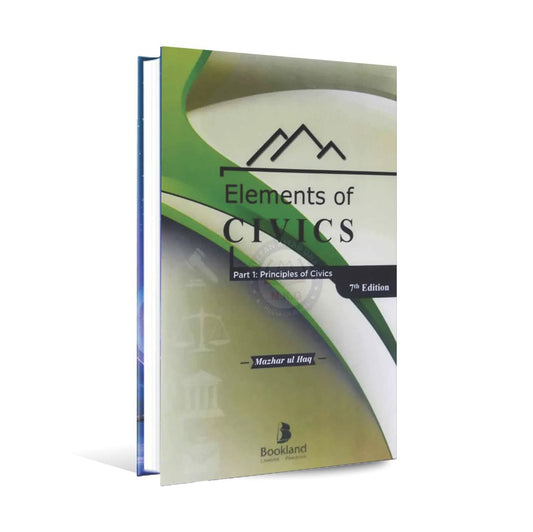 Elements of Civics Part-1 Principles of Civics 7th Edition By Mazhar ul Haq Multan Kitab Ghar