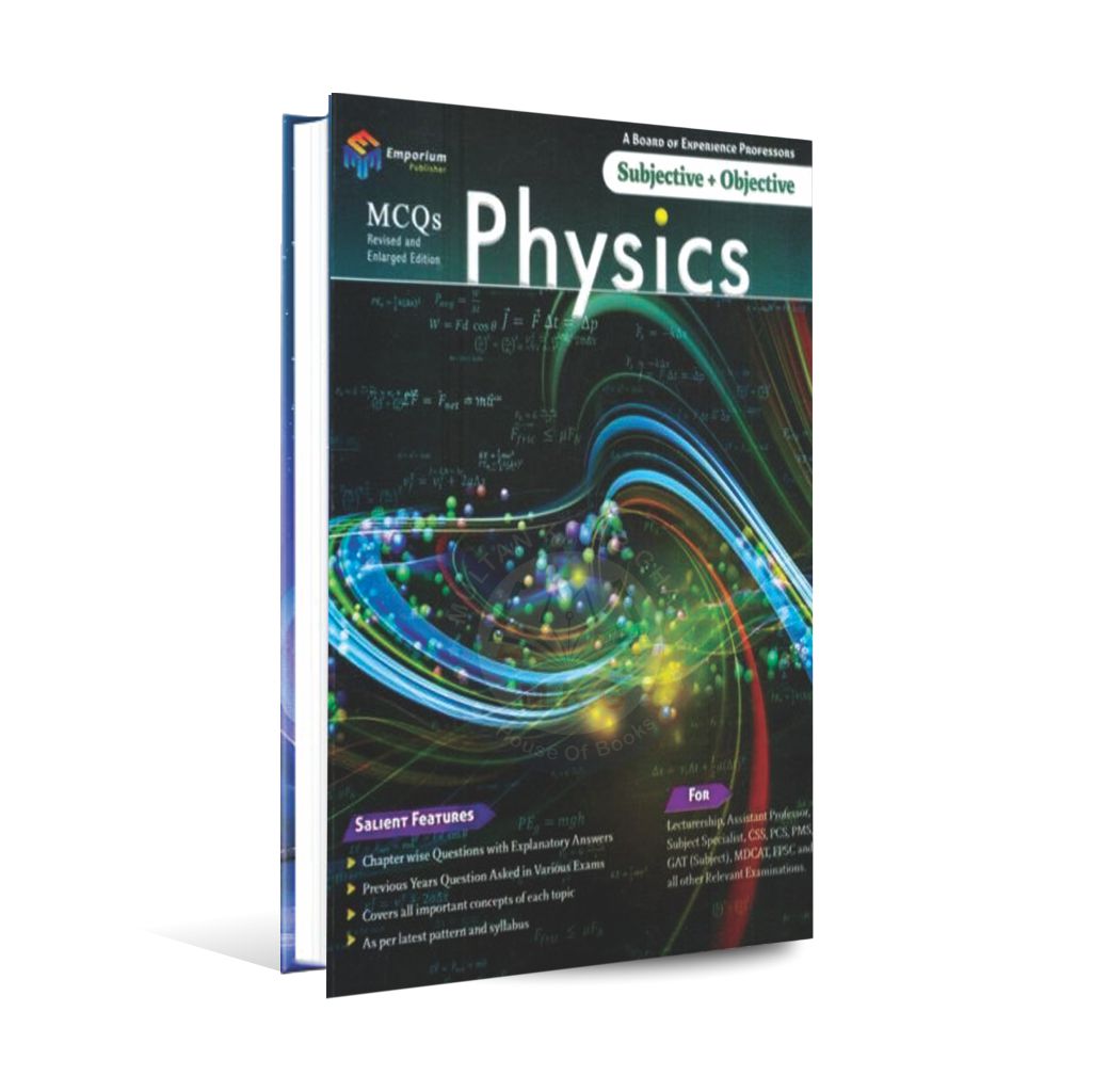 Emporium MCQs Physics Book for Lectureship CSS PMS MDCAT and All Other Competitive Exams Multan Kitab Ghar