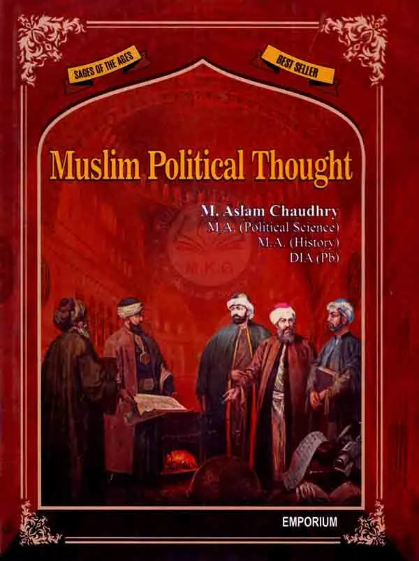 Emporium Muslim Political Thought for M.A (Political Science) M.A (History) and DIA (Pb) By Muhammad Aslam Chaudhry Multan Kitab Ghar