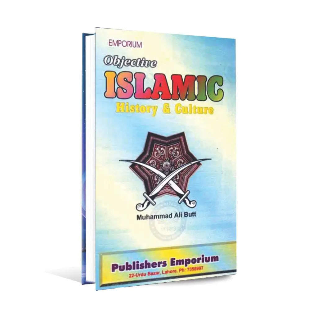 Emporium Objective Islamic History and Culture Book by Muhammad Ali Butt Multan Kitab Ghar