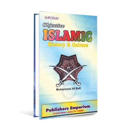 Emporium Objective Islamic History and Culture Book by Muhammad Ali Butt Multan Kitab Ghar