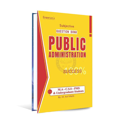 Emporium Public Administration Subjective Question Bank for M.A C.S.S by M. Asif Malik Multan Kitab Ghar