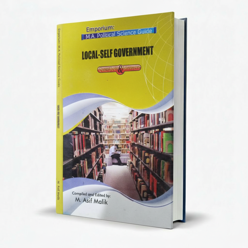 Emporium M.A Political Science Guide Local Self Government Q/A by M. Asif Malik MKG