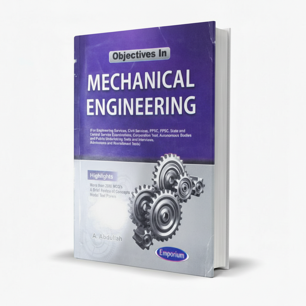 Emporium Objectives in Mechanical Engineering by A. Abdullah MKG