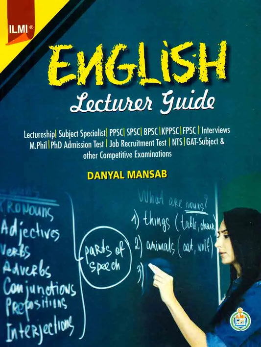 English Lecturer Guide of ILMI for Lectureship, ppsc, Fpsc, Nts, by Daniyal Mansab Multan Kitab Ghar