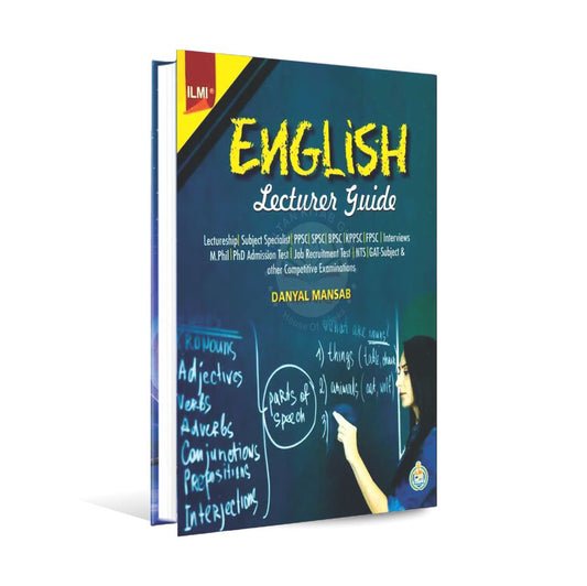 English Lecturer Guide of ILMI for Lectureship, ppsc, Fpsc, Nts, by Daniyal Mansab Multan Kitab Ghar