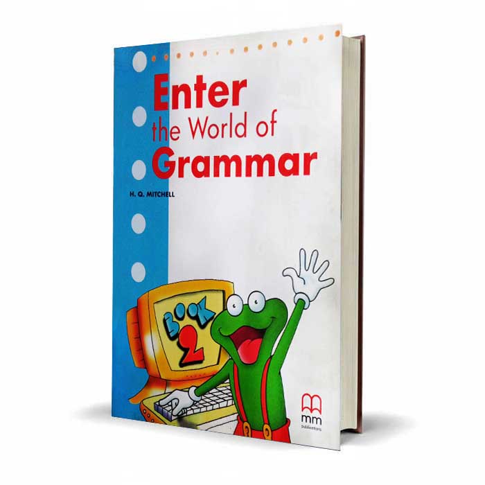 Enter the World of Grammar Book 2 | H. Q. Mitchell – MM Publications