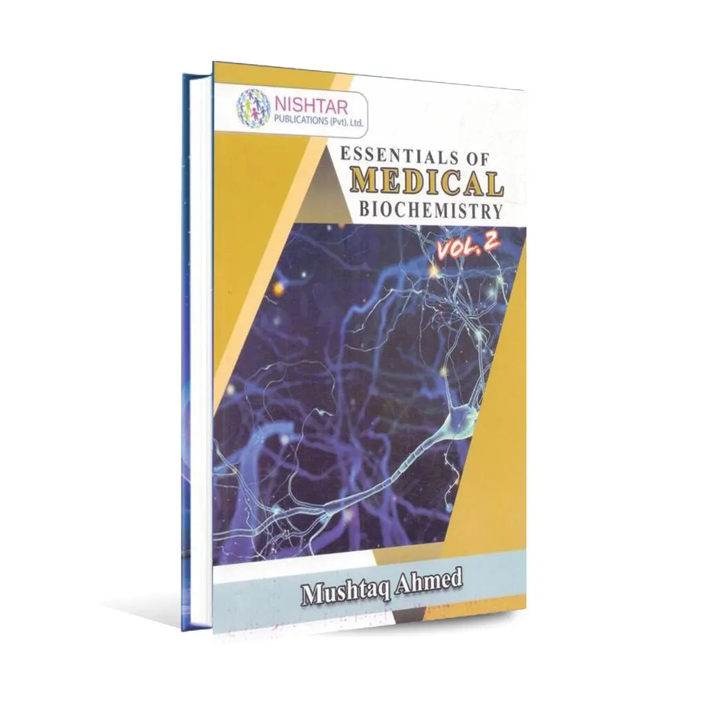 Essentials of Medical Biochemistry Book by Mushtaq Ahmed Volume 2 Multan Kitab Ghar