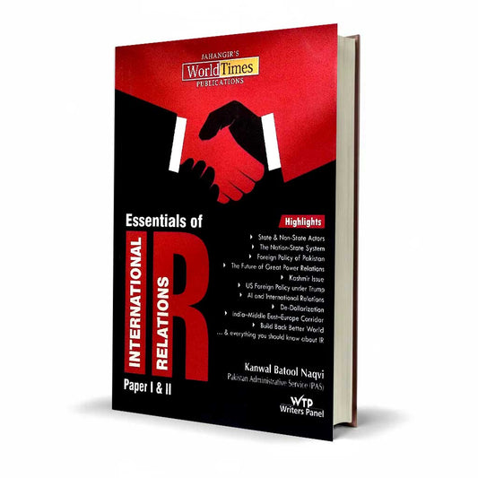 Essentials of International Relations Paper I & II by Kanwal Batool Naqvi