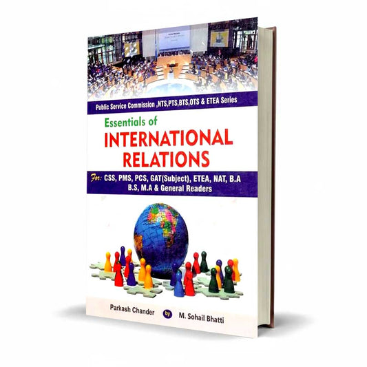Essentials of International Relations for CSS, PMS By M Sohail Bhatti