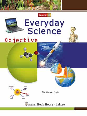 Everyday Science Objective Book | Ch. Ahmad Najib Caravan CSS PMS